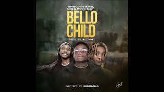 GUNTOLAH _ BELLO CHILD featuring MELLZ & THINKA SPARK