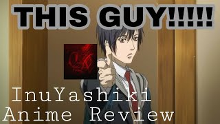 HIT ME ON THE GROUND! | InuYashiki Amine Review