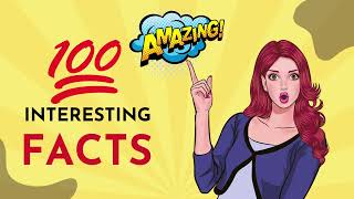 100 Interesting Facts You Probably Didn't Know part 4