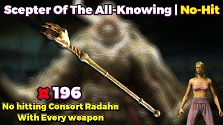 Scepter Of The All Knowing | No Hitting Consort Radahn With Every Weapon 196/420 | Elden Ring