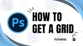 How to show the grid in Photoshop