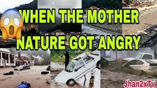 WHEN THE MOTHER NATURE GOT ANGRY | STAY SAFE EVERYONE