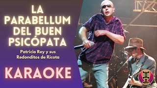 REDONDOS - La Parabellum del buen Psicópata (Karaoke)