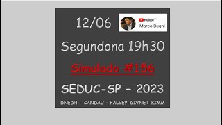 Simulado #156 - Segundona -12/06 -19h30  - DNEDH - GUARANI - CANDAU - FALVEY-GIVNER-KIMM