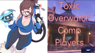 How Toxic Overwatch Competitive Players Can Be.