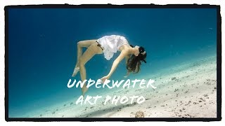 Underwater "Art Photo" - How to