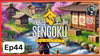 Sengoku Dynasty Gameplay | Episode 44