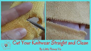 HOW TO CUT YOUR KNITWEAR STRAIGHT and CLEAN By Little Flower Handmade Va