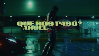 Anuel Aa - Qué Nos Pasó