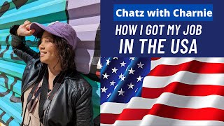 HOW I GOT MY JOB IN THE USA!!! J1 PROCESS!! -Chatz with Charnie 😇😇😇