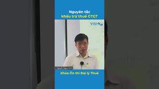 Nguyên tắc khấu trừ thuế GTGT kế toán cần nắm vững | Học kế toán nâng cao cùng VisioEdu