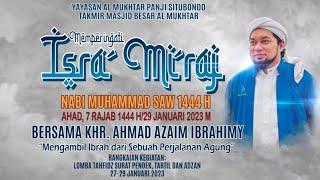 [Live] PERINGATAN ISRA' MI'RAJ NABI MUHAMMAD SAW MASJID BESAR AL MUKHTAR || KHR Ahmad Azaim Ibrahimy