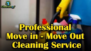 Professional Move in - Move Out Cleaning Services