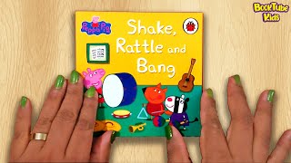 🐷PEPPA PIG : SHAKE ,RATTLE AND BANG | Kids Books Read Aloud