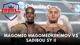 Magomed Magomedkerimov vs. Sadibou Sy II PFL 10: 2023 PFL World Championship