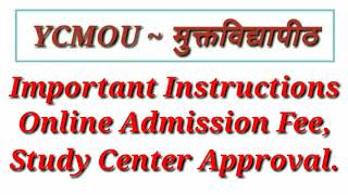 Important Instructions about Online admission Fee and Study Center Approval