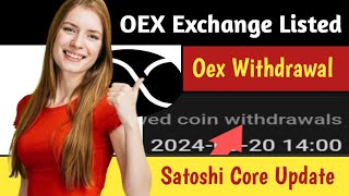 Satoshi Core Mining 🪛OEX Withdrawal Date ♥️OEX Coin Mainnet launch update ♥️ Oex trade