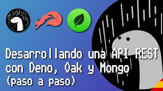 Cómo desarrollar una API REST con Deno, Oak y MongoDB