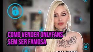 Como Vender Onlyfans sem ter muitos seguidores