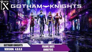 Gotham Knights | Frame Rate Analysis | Raytracing | Version 4.0.0.0 | Xbox Series X | 4K