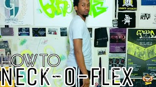 How to: NECK-O-FLEX (Hip-Hop Dance Tutorials)