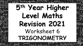 5th Year Revision Worksheet 6 - Trigonometry [2021]