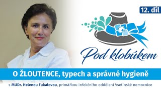 #12 O ŽLOUTENCE, typech a správné hygieně