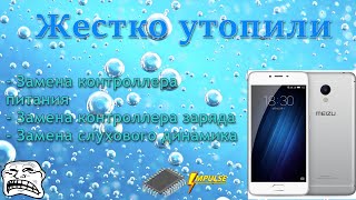 🔧Ремонт телефона Meizu M3s после воды. Утопленник💦