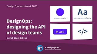 DesignOps: designing the API of design teams - Inayaili León - Design Systems Week 2023