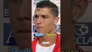 Ronaldo - English Or Spanish ? 😂