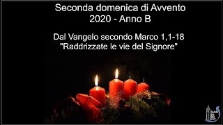 6/12/2020  - - SECONDA DOMENICA DI AVVENTO (Mc. 1, 1-18)