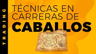 Técnicas en carreras de caballos