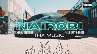 NAIROBI - Senegal Sessions, Liberty & Blood, THX Music