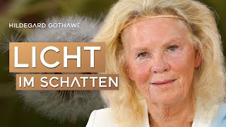 Licht im Schatten – Hildegard Gothawé