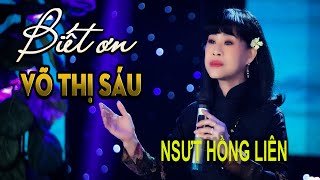 BIẾT ƠN VÕ THỊ SÁU - NSUT HỒNG LIÊN