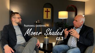 Moner Shaded: rozmowa z pastorem o życiu, nawróceniu, zbawieniu, misji i kościele. Cz3.