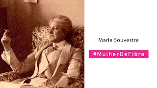 MARIE SOUVESTRE | #MulherDeFibra