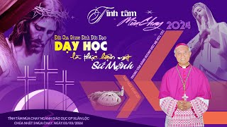 🚸Dạy Học Là Thực Hiện Một Sứ Mệnh, Đức Cha Giuse Đinh Đức Đạo Chia Sẻ Tĩnh Tâm với Thầy Cô Giáo2024