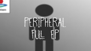 PERIPHERAL ~ FULL EP