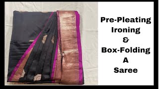 Pre-pleating, Ironing & Box-folding a Saree, How to fold saree / how to iron saree