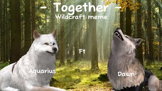 Together | Wildcraft meme| Credit: @W3irdoAlexx