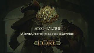 Lore - Águas de Sentina - Ato I - Parte 2