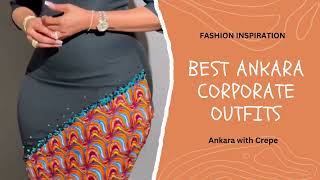 Latest African Ankara Corporate Styles for Women | Ankara and Crepe Combinations