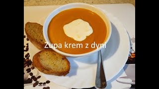 ZUPA DYNIOWA, KREM Z DYNI, CIEPŁE GRZANKI. PYCHOTKA.