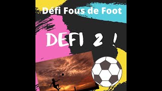 Un Défi Foot pour petits et grands !!!