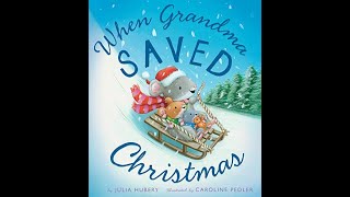 When Gramma Saved Christmas, read by Grammy Field