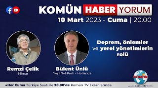 KOMÜN HABER-YORUM | 10 MART 2023