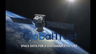 GlobalTrust – Space Data for a Sustainable Future