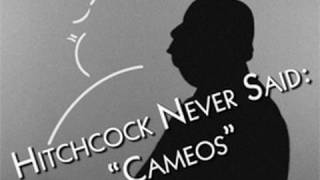 Things Alfred Hitchcock Never Said: Cameos