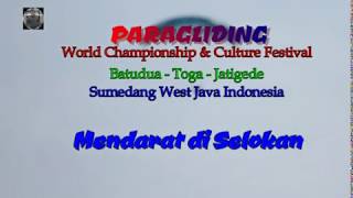 PARAGLIDING World Championship & Culture Festival Sumedang West Java Indonesia   MENDARAT DI SELOKAN